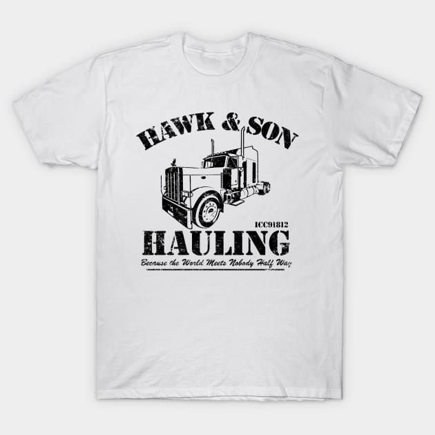 Hawk and Son Hauling T-Shirt by MikesTeez